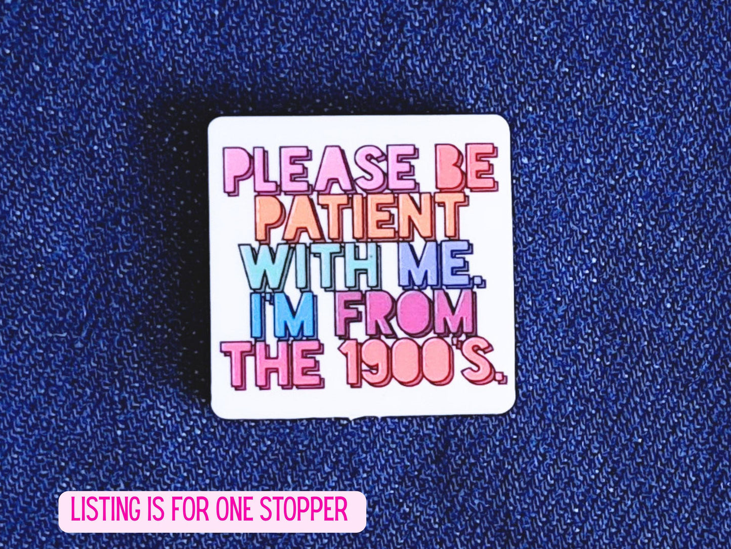 Funny 1900s Quote Silicone Bead Stitch Stopper