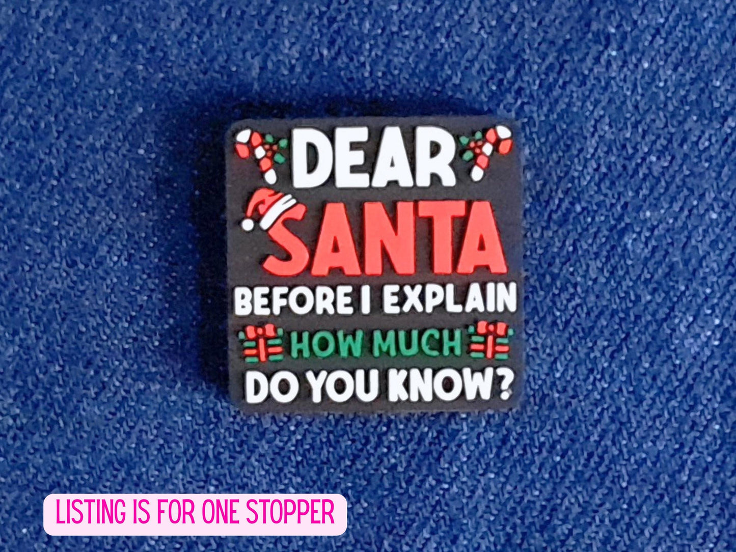 Dear Santa Funny Text Stitch Stopper