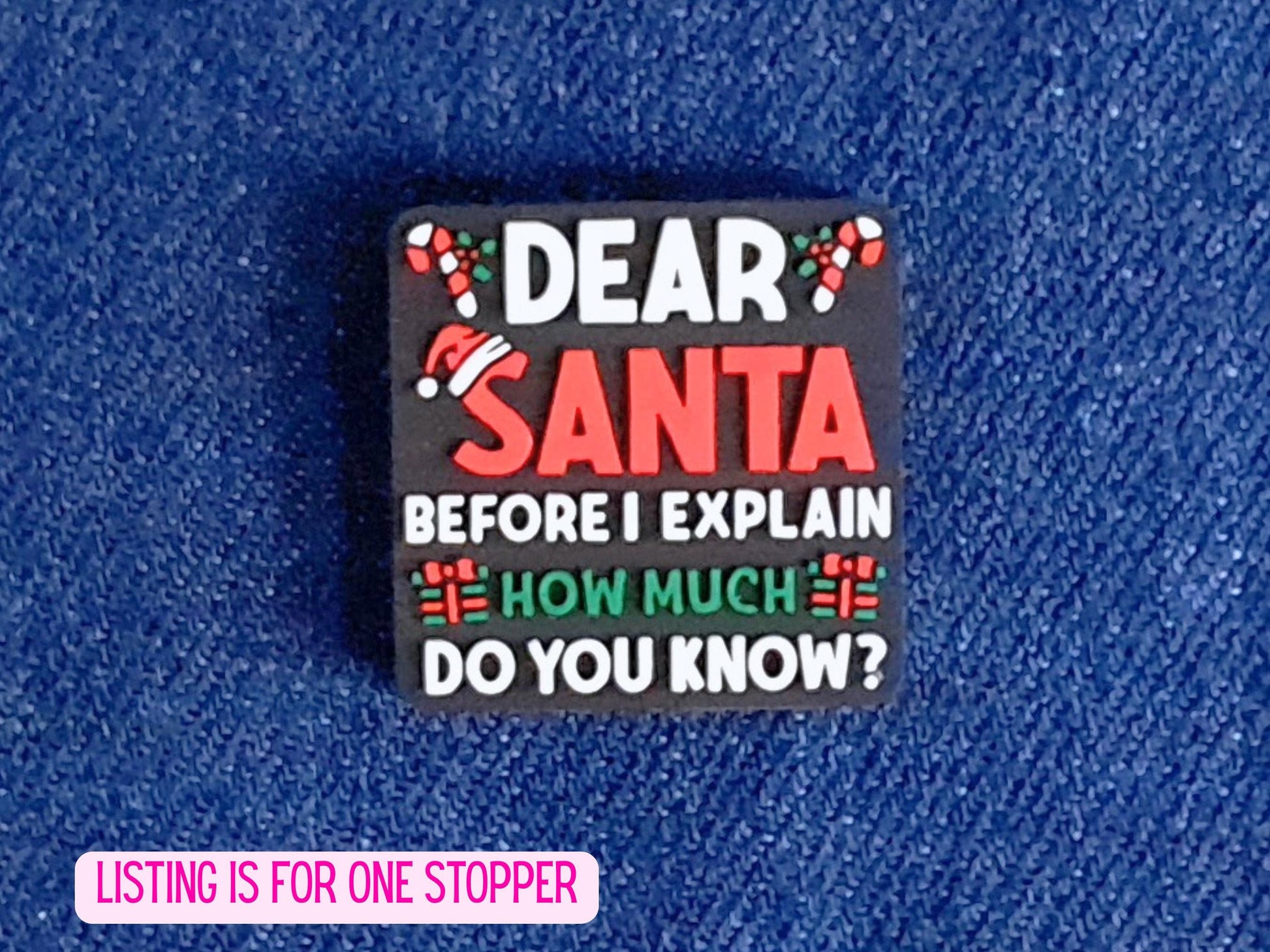 Dear Santa Funny Text Stitch Stopper